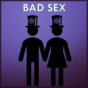 Bad Sex