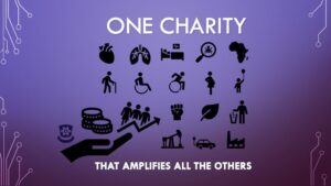 One Charity that Amplifies all the Others
