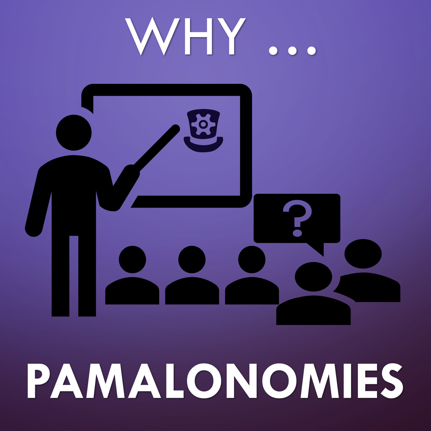 Why Pamalonomies